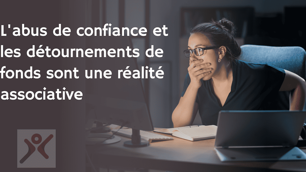 Détournement de fonds dans les associations : Conséquences et préventions