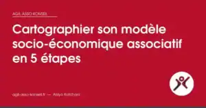 Cartographier son modèle socio-économique associatif en 5 étapes