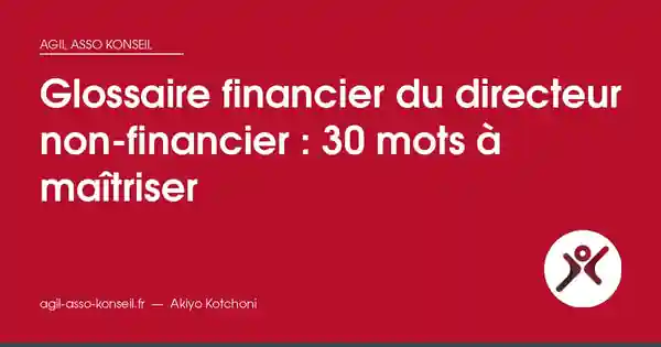 Glossaire financier du directeur non-financier : 30 mots à maîtriser