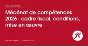 Mécénat de compétences 2026 : cadre fiscal, conditions, mise en œuvre